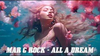 Mar G Rock - All A Dream (Lyric Video)