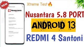 REDMI 4  Nusantara Project 5.8 Santoni | ANDROID 13 | Updated 2023 | Feature Loaded but....