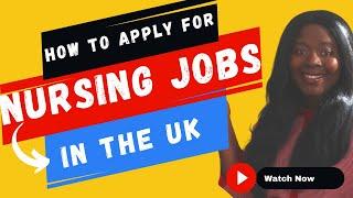 How to apply for Nursing jobs in the UK