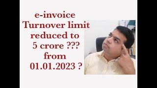 e-invoice Turnover Limit 5 crore from 01.01.2023 ?