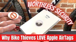 DON’T BE FOOLED - WORTHLESS BIKE SECURITY: Why Apple AirTags Won't Help Find Your Stolen Bike!