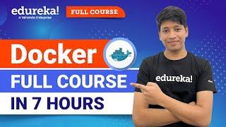 Docker Full Course - Learn Docker in 7 Hours [2024] | Docker Tutorial For Beginners | Edureka
