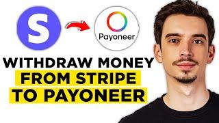 How To Withdraw Money From Stripe to Payoneer (2024) - Full Guide!