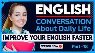 Daily English Conversation -18| English Conversation | Everyday English Conversation | Learn English