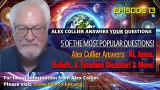 Alex Collier Answers the Most Popular ET Questions! AI, Jesus, Beliefs, & Timeline Disaster!