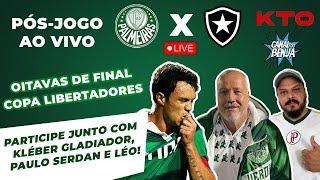  AO VIVO | PÓS-JOGO PALMEIRAS 2 X 2 BOTAFOGO - COPA LIBERTADORES