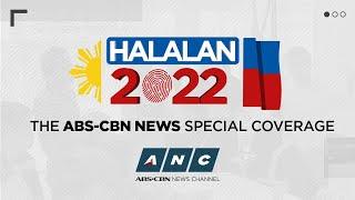 Halalan 2022 Special Coverage | ANC (May 9, 6 pm to 9:30 pm)