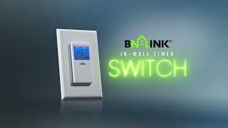 7 Day Programmable In-Wall Timer Switch, Single Bole 3 Way Use Blue Backlight BN-LINK