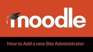 MoodleWorld - How to add a new moodle site administrator user #Moodle