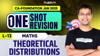 CA Foundation Maths Jan 25 | CA Foundation Theoretical Distributions One Shot | By CA Nishant Kumar