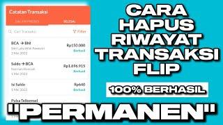 CARA HAPUS RIWAYAT TRANSAKSI FLIP