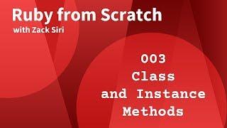 Ruby: Class and Instance Methods - 003