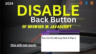 Disable Back Button of Browser || Javascript Project #10 || 2024