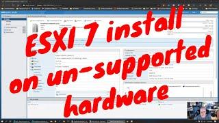 ESXI 7 install on un-supported hardware