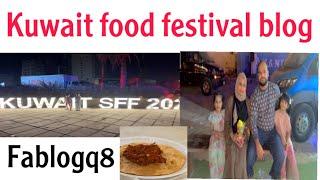 Food blog  || Kuwait street food festival || #besttime #youtubechannel #familyfun