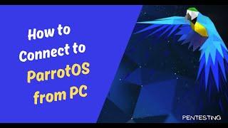 How to Connect to ParrotOS from Windows PC