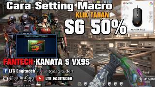 Cara Seting Macro SG ( SHOTGUN ) KLIK TAHAN Fantech Kanata S VX9s #tutorial