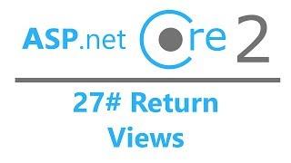 27# Asp.Net Core 2.0 MVC - Return View