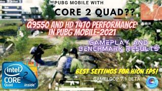 PUBG MOBILE WITH CORE 2 QUAD IN 2021 - CAN IT RUN SMOOTH?? - GAMEPLAY WITH BENCHMARK RESULTS - 2021!