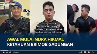 Awal Mula Indra Hikmal Ketahuan Brimob Gadungan dan Tinggal 1 Bulan di Mako Brimob, Minta Rokok