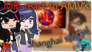 Mlb react to AMV's ️ {Shanghai specjal} ||Gacha Club||