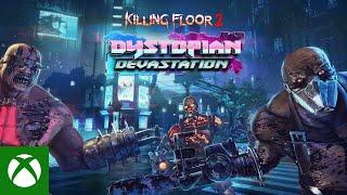 Killing Floor 2 Dystopian Devastation - Launch Trailer