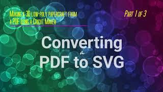 Making a 3D Low-Poly Papercraft:  Part 1--Converting a PDF to SVG for use with Cricut