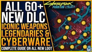 ALL 60+ ICONIC / LEGENDARY Weapons / Cyberware Location Guide - Cyberpunk 2077 Phantom Liberty DLC