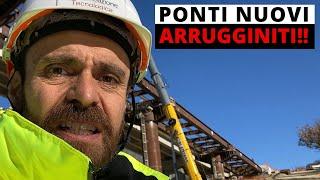 Ponti NUOVI già ARRUGGINITI!!