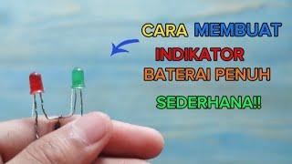 Cara membuat lampu indikator cas baterai