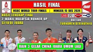 Hasil Lengkap Final BWF World Tour Final 2024 Hari Ini ~ SHI YU QI Juara ~ MD Malaysia Runner Up