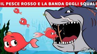 Il Pesce Rosso E La Banda Degli Squali | Storie Per Bambini Cartoni Animati I Fiabe e Favole