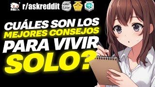 ¿Cuáles son los MEJORES CONSEJOS para VIVIR SOLO?  - Preguntas de Reddit.