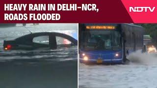 Rain In Delhi | Heavy Rain In Delhi-NCR, Roads Flooded, Car Submerged Under Flyover