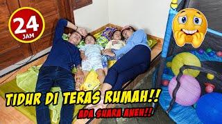 24 JAM DI TERAS RUMAH‼️ TIDUR SAMPAI PAGI TERNYATA ADA SUARA ANEH‼️