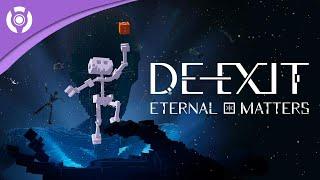 De-Exit: Eternal Matters - Announcement Trailer