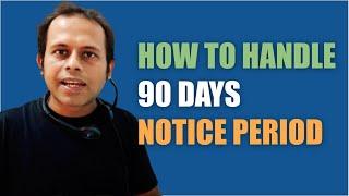 #AskRaghav | How to handle 90 days Notice Period