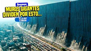  EN EL 2027, LAS CIUDADES SON DIVIDIDAS POR MUROS GIGANTES SEPARANDO A LOS HUMANOS | RESUMEN