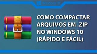 Como compactar arquivos em .zip no Windows 10 (Rápido e Fácil) 2024