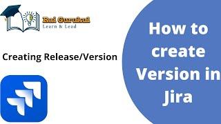 How to Add Release Version in Jira | Jira Tutorial | Jira Tutorial for Beginners