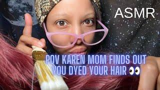 ASMR POV KAREN MOM FINDS OUT YOU DYED YOUR HAIR  Hair Sounds PERFECT for SLEEP  ROLEPLAY #asmr