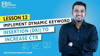 Google Ads Course | Dynamic Keyword Insertion Tutorial in Google Ads | DKI to Increase CTR | Less 12