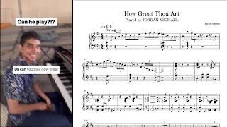 Can he play "how great thou art" but in jazz? PIANO TRANSCRIPTION