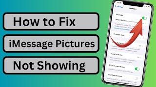 How to Fix iMessage Pictures Not Showing || iOS 17