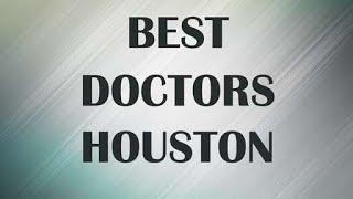 Best Doctors in Houston, United States