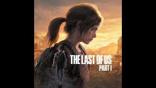 The Last Of Us: Part 1 - 4