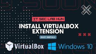 How To Install VirtualBox Extension Pack on Windows 10 | IT SEC LAB HUN