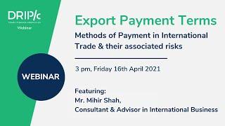 Export Payment Terms - Methods of Payment in International Trade & their associated risks