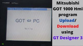 Mitsubishi GOT 1000 Hmi program upload/download using GT Designer 3. English