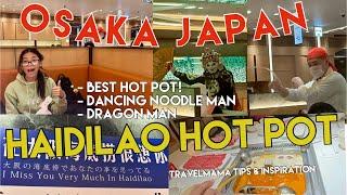 HAIDILAO HOT POT OSAKA Japan | Dancing NOODLE MAN | Best hot pot 5 STAR restaurant #haidilaohotpot